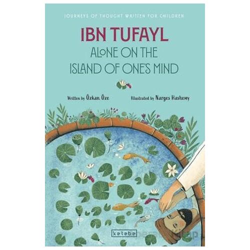 Ibn Tufayl Alone on the Island of One’s Mind - Özkan Öze - Ketebe Çocuk