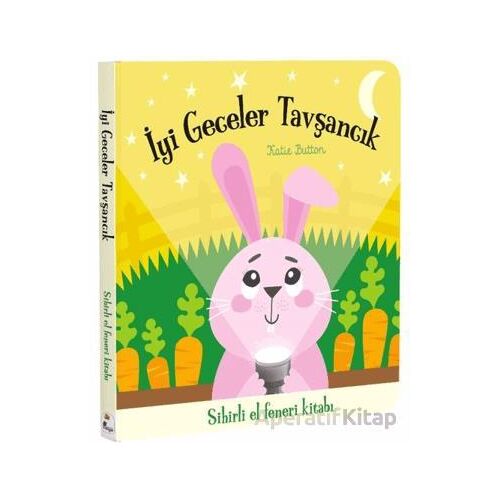İyi Geceler Tavşancık – Sihirli El Feneri Kitabı - Katie Button - İndigo Çocuk