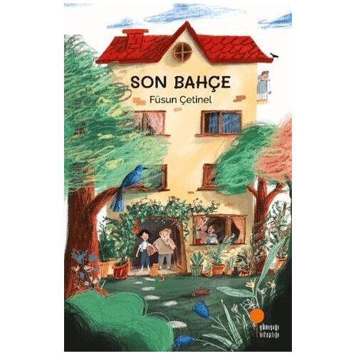 Son Bahçe - Füsun Çetinel - Günışığı Kitaplığı