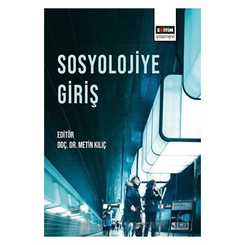 Sosyolojiye Giriş - Kolektif - Eğitim Yayınevi - Ders Kitapları
