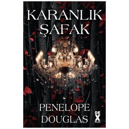 Karanlık Şafak - Penelope Douglas - Dex Yayınevi