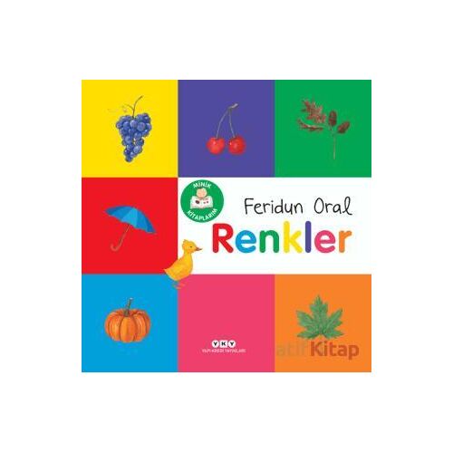 Minik Kitaplarım - Renkler - Feridun Oral - Yapı Kredi Yayınları