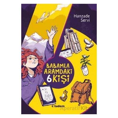 Babamla Aramdaki 6 Kişi - Hanzade Servi - Tudem Yayınları