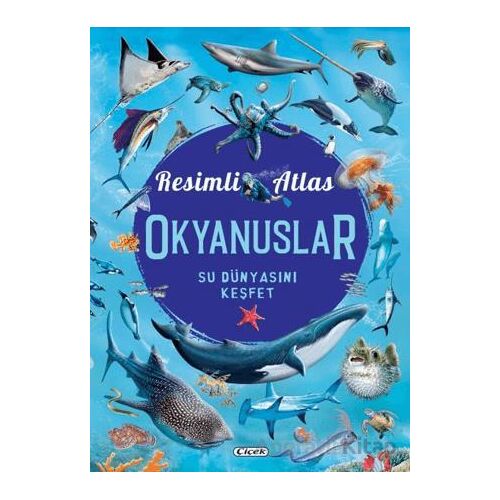Resimli Atlas Okyanuslar - Consuelo Delgado - Çiçek Yayıncılık