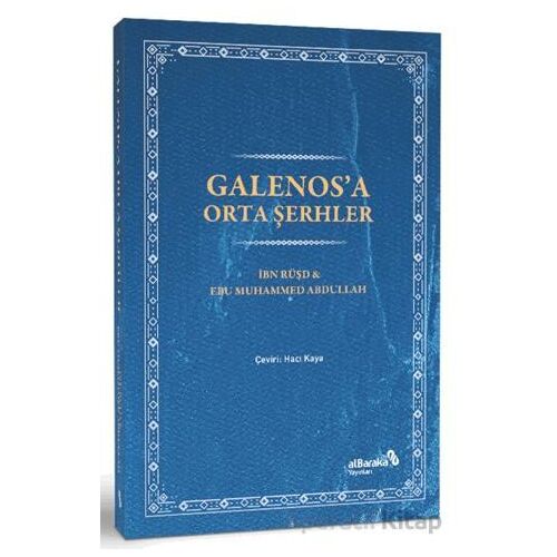 Galenos’a Orta Şerhler - Ebu Muhammed Abdullah - Albaraka Yayınları