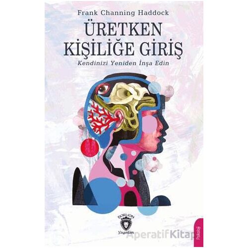 Üretken Kişiliğe Giriş - Frank Channing Haddock - Dorlion Yayınları