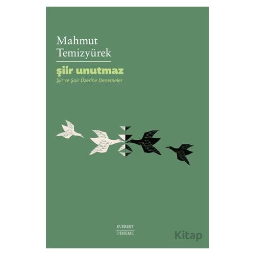 Şiir Unutmaz - Mahmut Temizyürek - Everest Yayınları