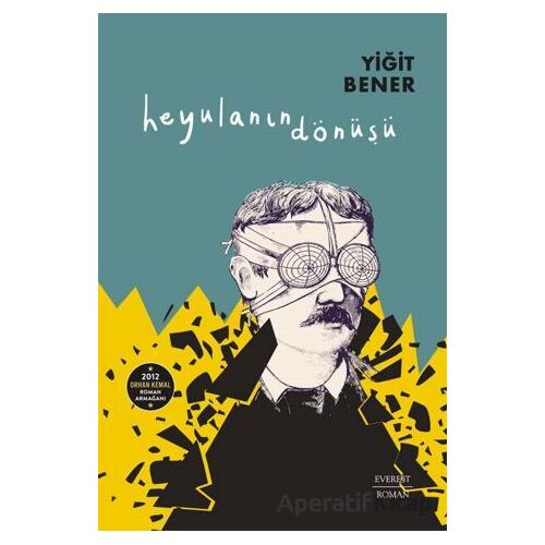 Heyulanın Dönüşü - Yiğit Bener - Everest Yayınları