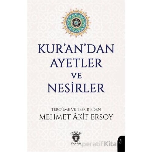Kur’an’dan Ayetler ve Nesirler - Kolektif - Dorlion Yayınları