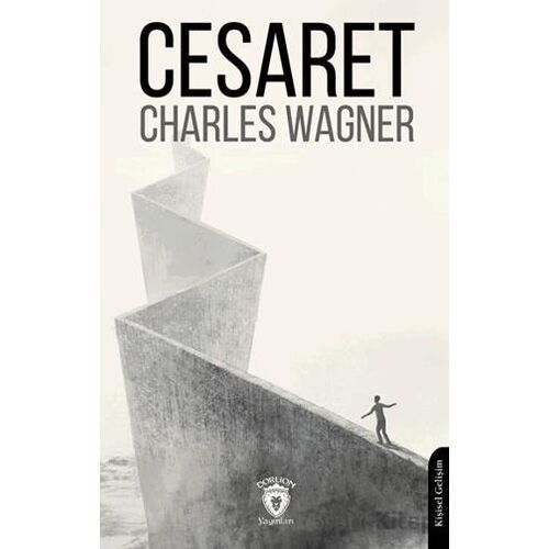 Cesaret - Charles Wagner - Dorlion Yayınları