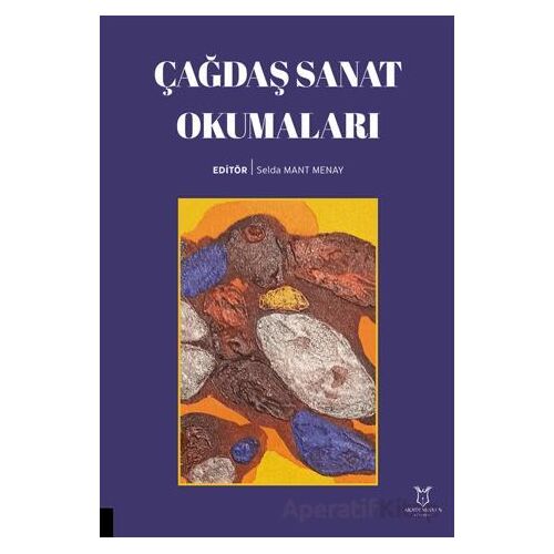 Çağdaş Sanat Okumaları - Kolektif - Akademisyen Kitabevi