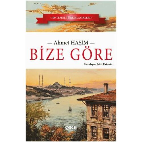 Bize Göre - Ahmet Haşim - Gece Kitaplığı