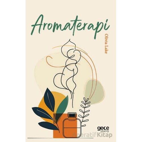 Aromaterapi - Olivia Lake - Gece Kitaplığı