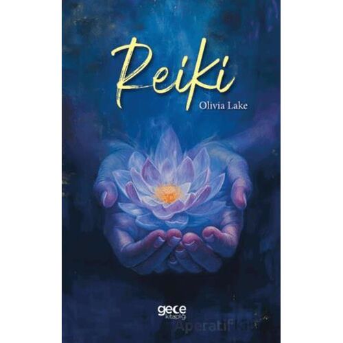 Reiki - Olivia Lake - Gece Kitaplığı