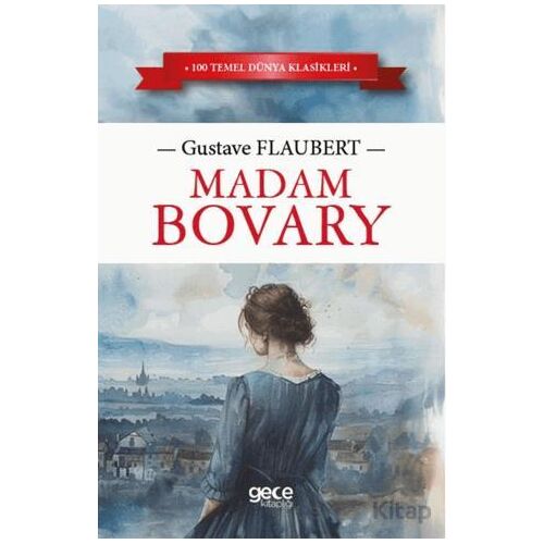 Madam Bovary - Gustave Flaubert - Gece Kitaplığı
