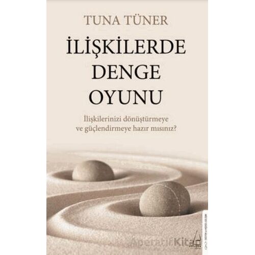 İlişkilerde Denge Oyunu - Tuna Tüner - Destek Yayınları