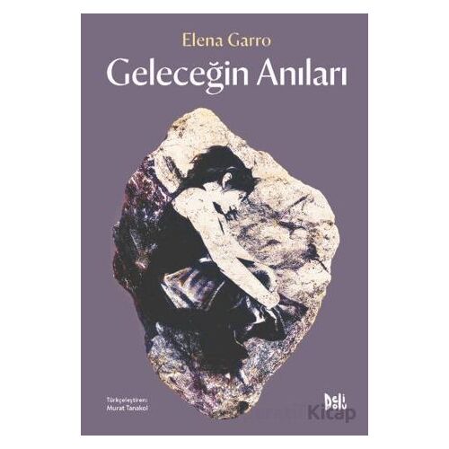 Geleceğin Anıları - Elena Garro - Delidolu
