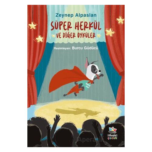 Süper Herkül ve Diğer Öyküler - Zeynep Alpaslan - İthaki Çocuk Yayınları