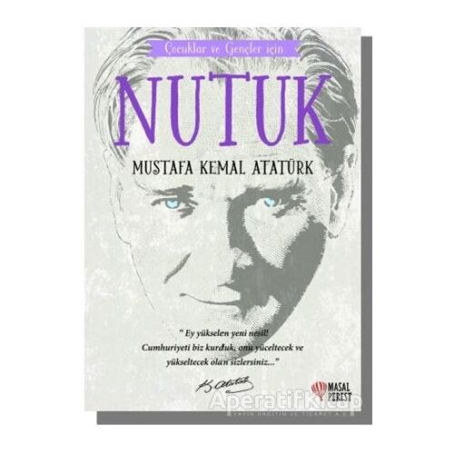 Çocuklar ve Gençler İçin - Nutuk - Mustafa Kemal Atatürk - Masalperest