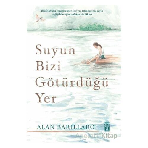 Suyun Bizi Götürdüğü Yer - Alan Barillaro - Genç Timaş