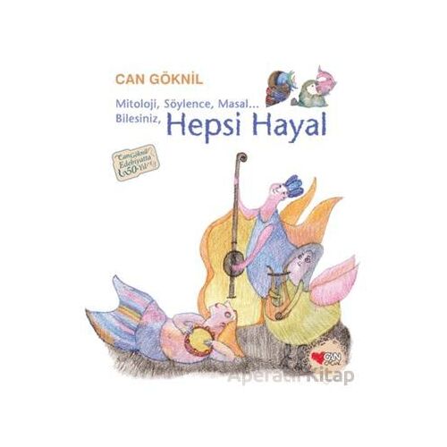Hepsi Hayal - Can Göknil - Can Çocuk Yayınları