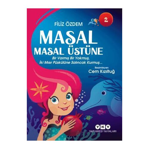 Masal Masal Üstüne 2 - Bir Varmış Bir Yokmuş, İki Mısır Püskülüne Salıncak Kurmuş…