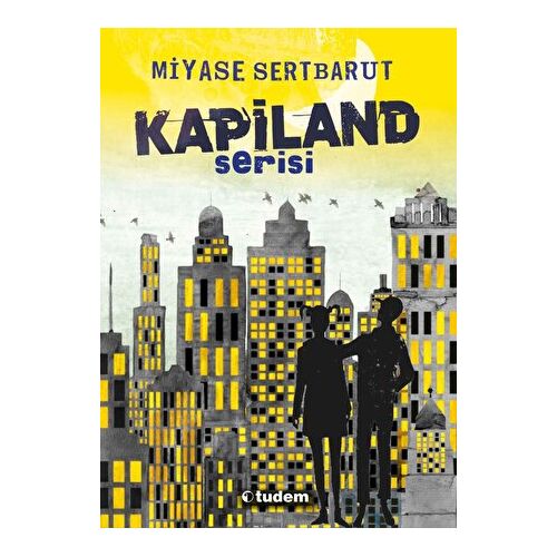 Kapiland Serisi (4 kitap set) - Miyase Sertbarut - Tudem Yayınları