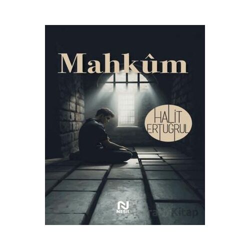 Mahkum - Halit Ertuğrul - Nesil Yayınları