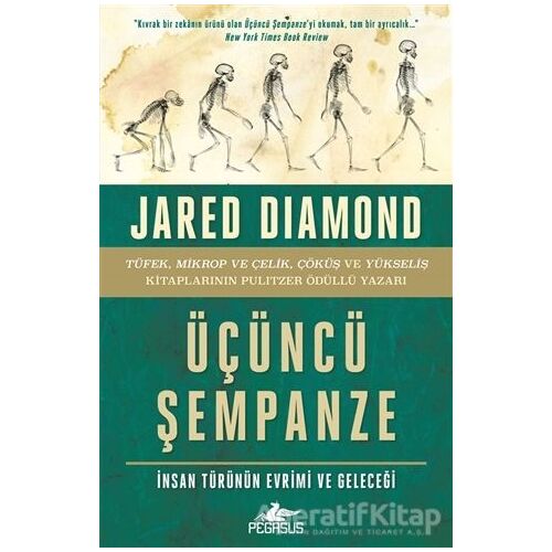Üçüncü Şempanze: İnsan Türünün Evrimi ve Geleceği - Jared Diamond - Pegasus Yayınları