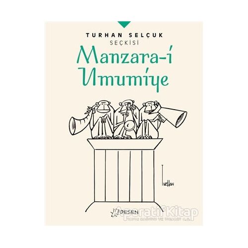 Manzara-i Umumiye - Turhan Selçuk Seçkisi - Turhan Selçuk - Desen Yayınları