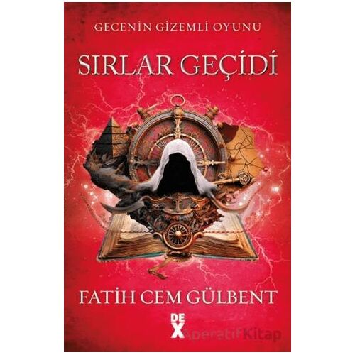 Gecenin Gizemli Oyunu 2: Sırlar Geçidi - Fatih Cem Gülbent - Dex Yayınevi