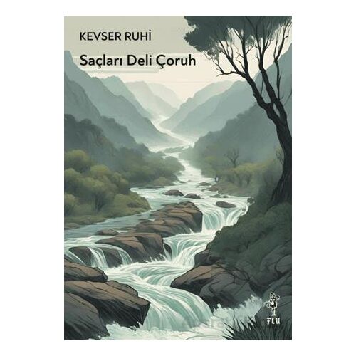 Saçları Deli Çoruh - Kevser Ruhi - Flu Kitap