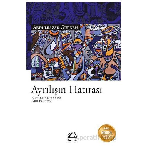 Ayrılışın Hatırası - Abdulrazak Gurnah - İletişim Yayınevi