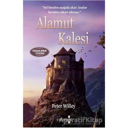 Alamut Kalesi - Peter Willey - Yakamoz Yayınevi