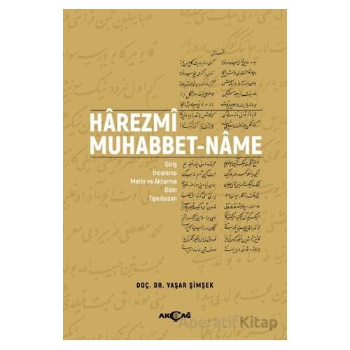 Harezmi Muhabbet-Name - Yaşar Şimşek - Akçağ Yayınları