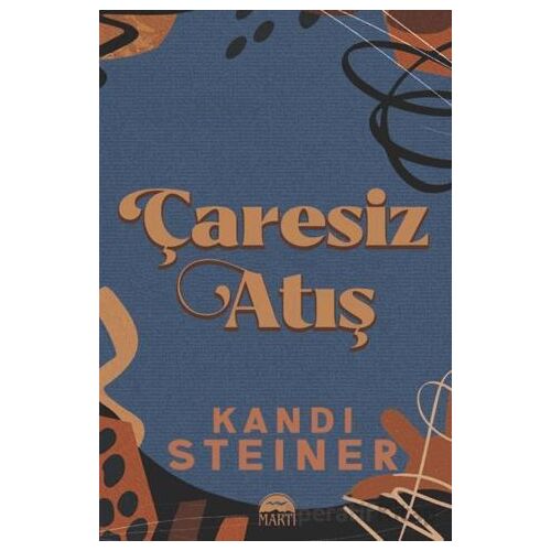 Çaresiz Atış - Kandi Steiner - Martı Yayınları