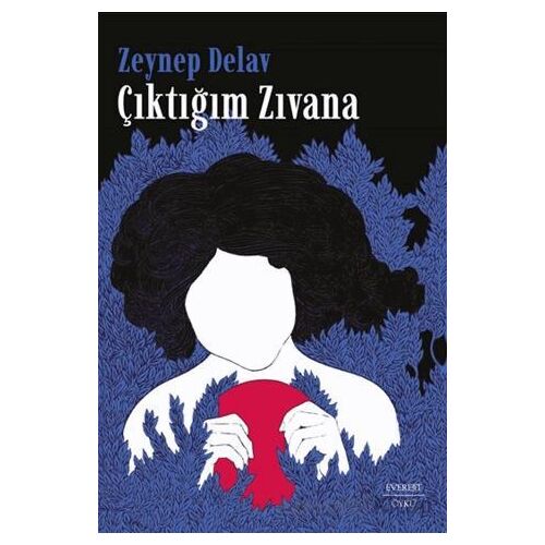 Çıktığım Zıvana - Zeynep Delav - Everest Yayınları