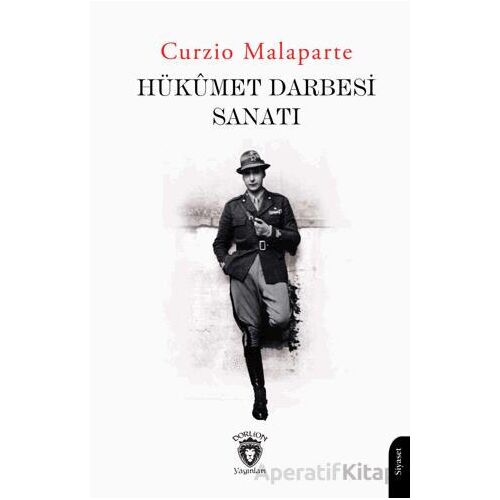 Hükümet Darbesi Sanatı - Curzio Malaparte - Dorlion Yayınları
