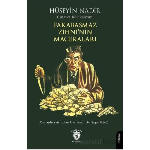 Fakabasmaz Zihni’nin Maceraları - Hüseyin Nadir - Dorlion Yayınları