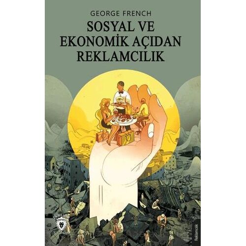 Sosyal ve Ekonomik Açıdan Reklamcılık - George French - Dorlion Yayınları
