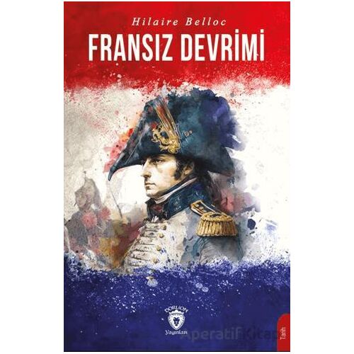 Fransız Devrimi - Hilaire Belloc - Dorlion Yayınları