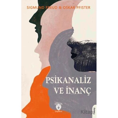 Psikanaliz ve İnanç - Sigmund Freud - Dorlion Yayınları