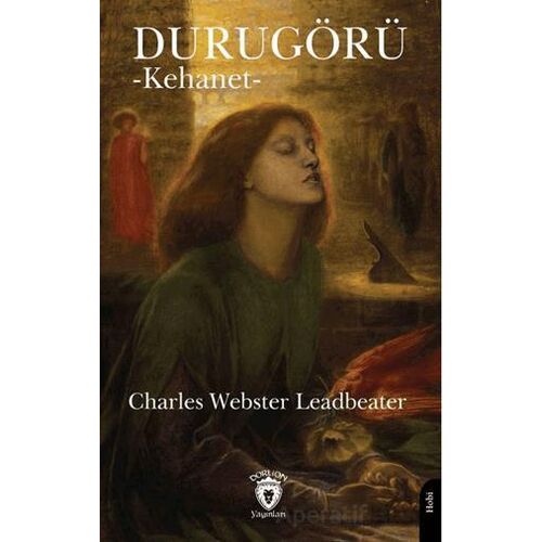 Durugörü (Kehanet) - Charles Webster Leadbeater - Dorlion Yayınları