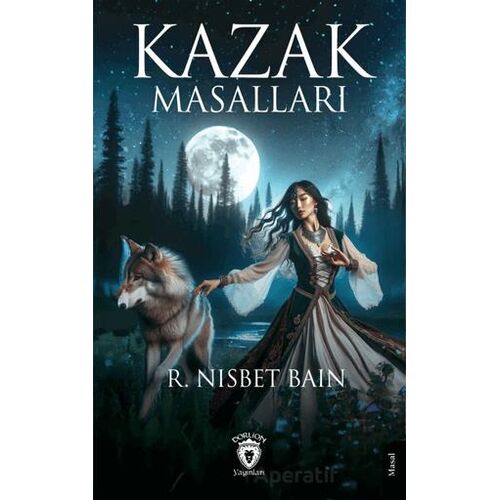 Kazak Masalları - R. Nisbet Bain - Dorlion Yayınları