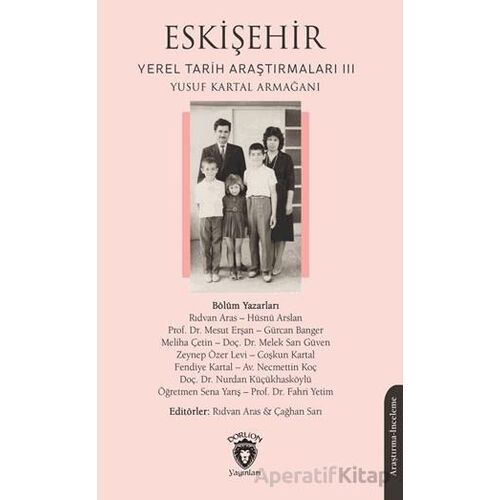 Eskişehir Yerel Tarih Araştırmaları III - Rıdvan Aras - Dorlion Yayınları