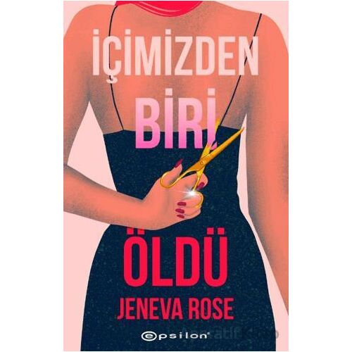 İçimizden Biri Öldü - Jeneva Rose - Epsilon Yayınevi