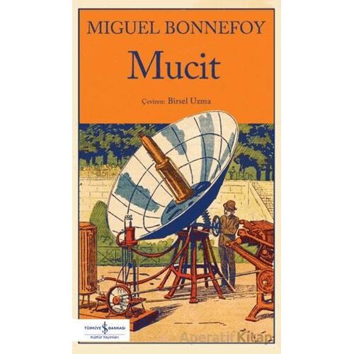 Mucit - Miguel Bonnefoy - İş Bankası Kültür Yayınları