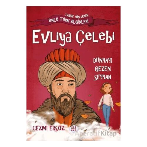 Evliya Çelebi Dünyayı Gezen Seyyah - Cezmi Ersöz - Dokuz Çocuk