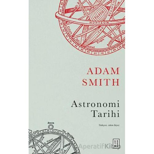 Astronomi Tarihi - Adam Smith - Ketebe Yayınları