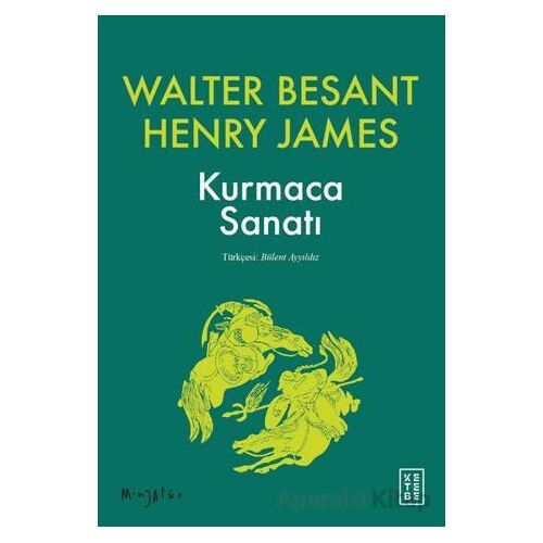 Kurmaca Sanatı - Walter Besant - Ketebe Yayınları